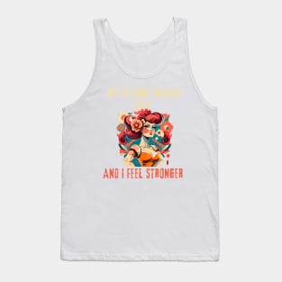 mothers day - I feel stronger Tank Top